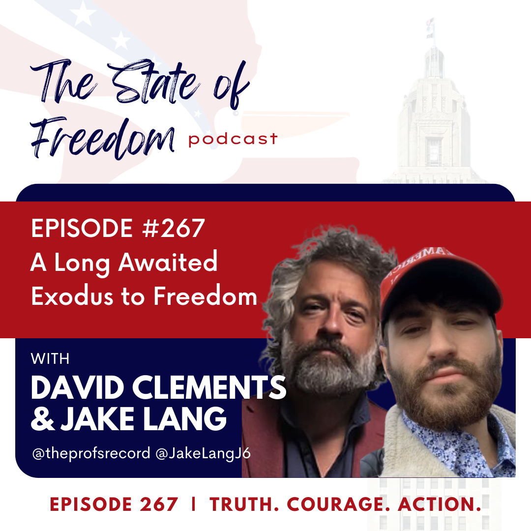 #267 A Long Awaited Exodus to Freedom for J6ers w/ David Clements