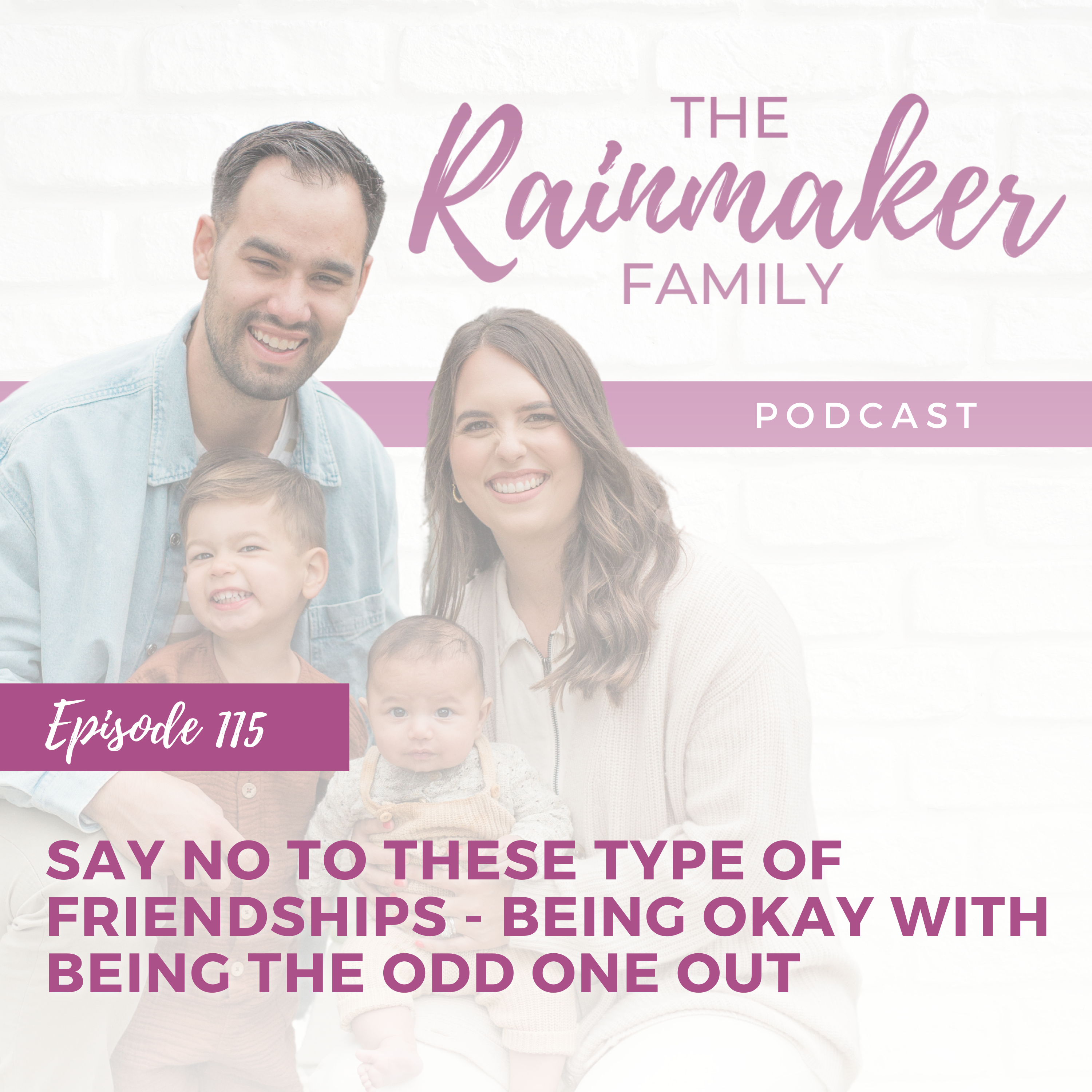 115. Say No To These Type of Friendships - Being Okay With Being The Odd One Out