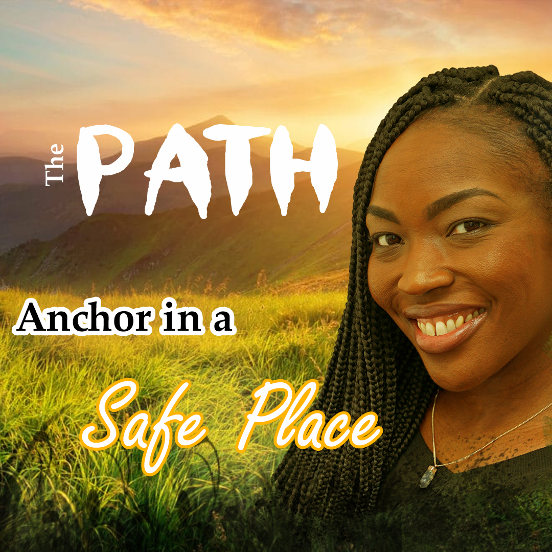 Anchor To A Safe Place