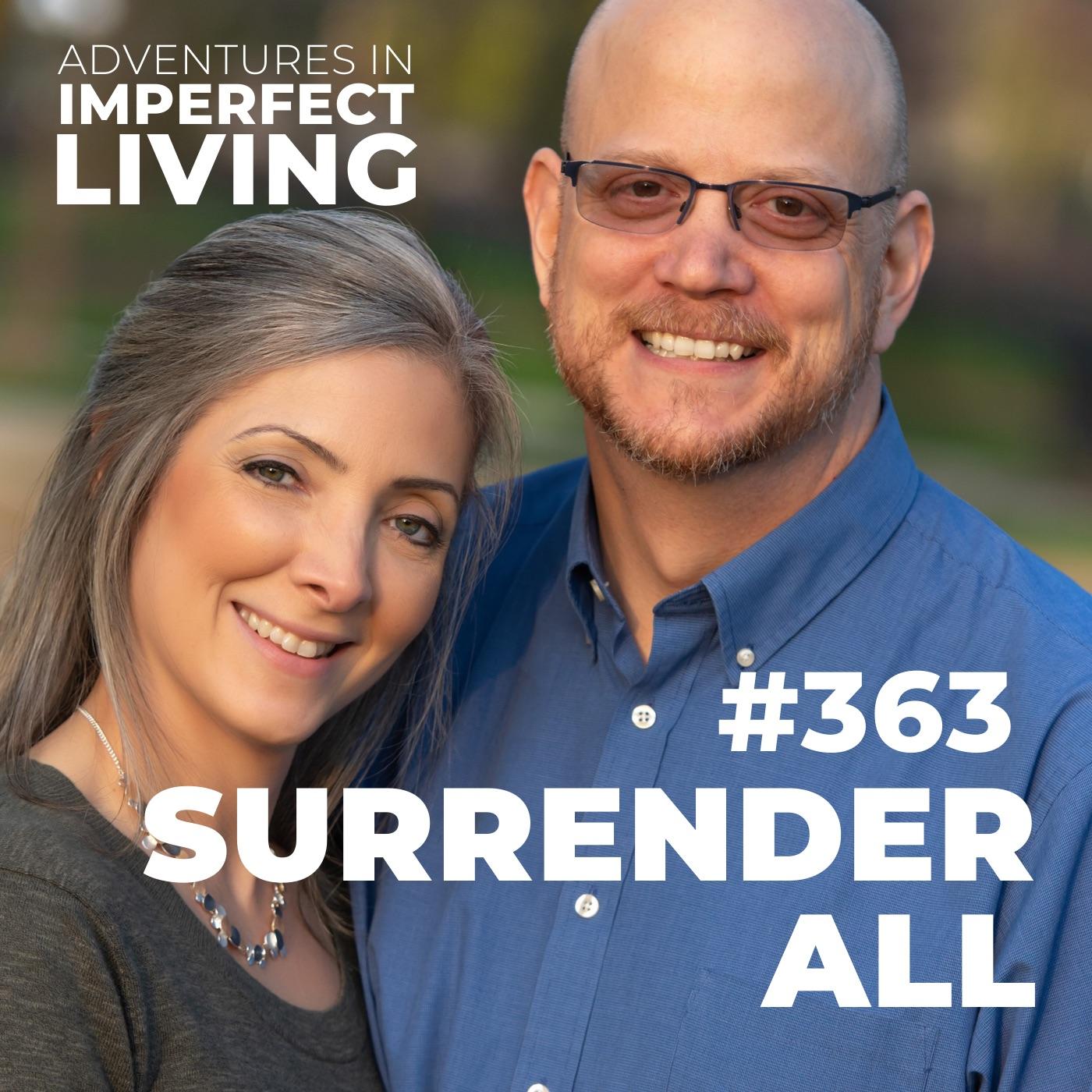 ADV #363: Surrender All