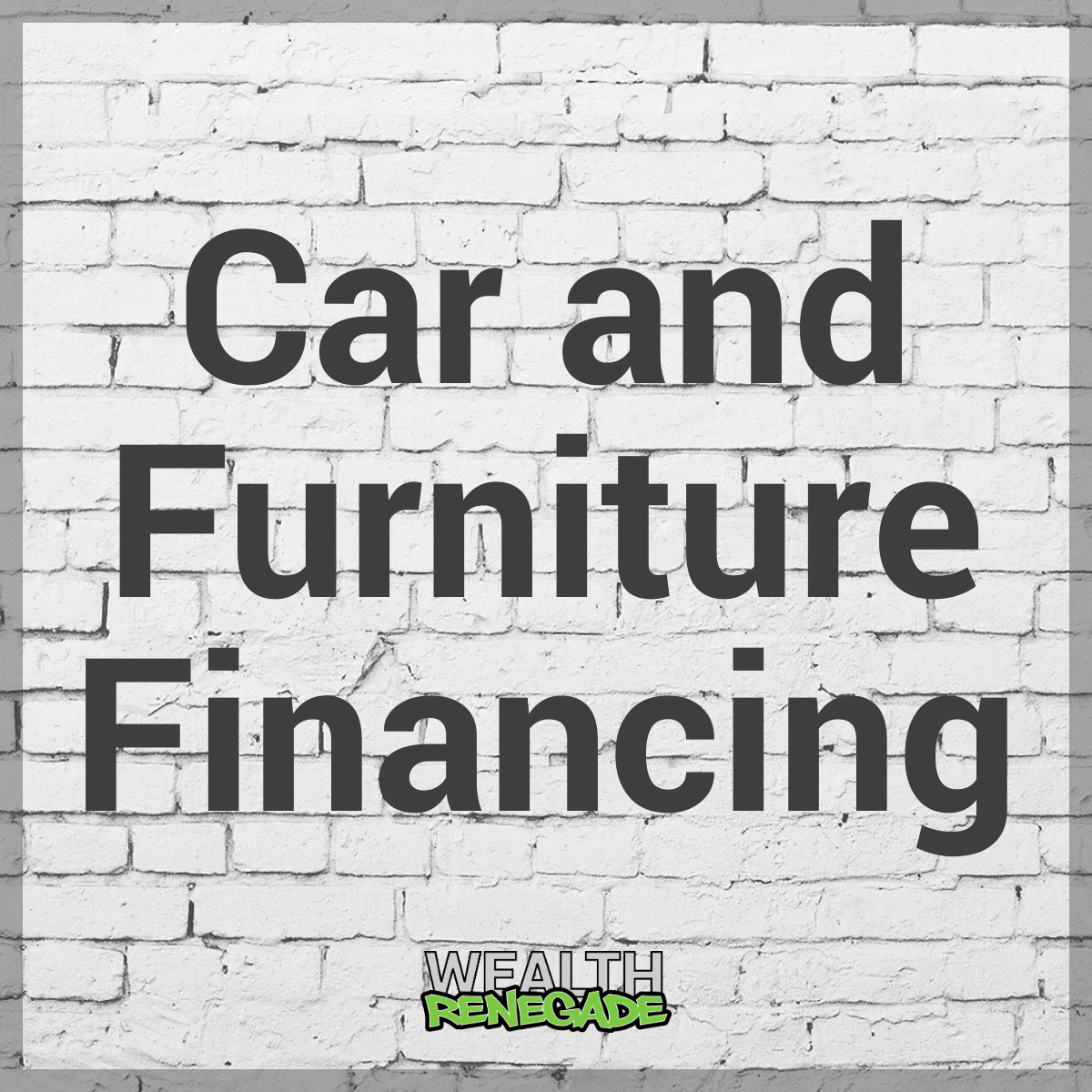 Episode 6 - Car and Furniture Financing