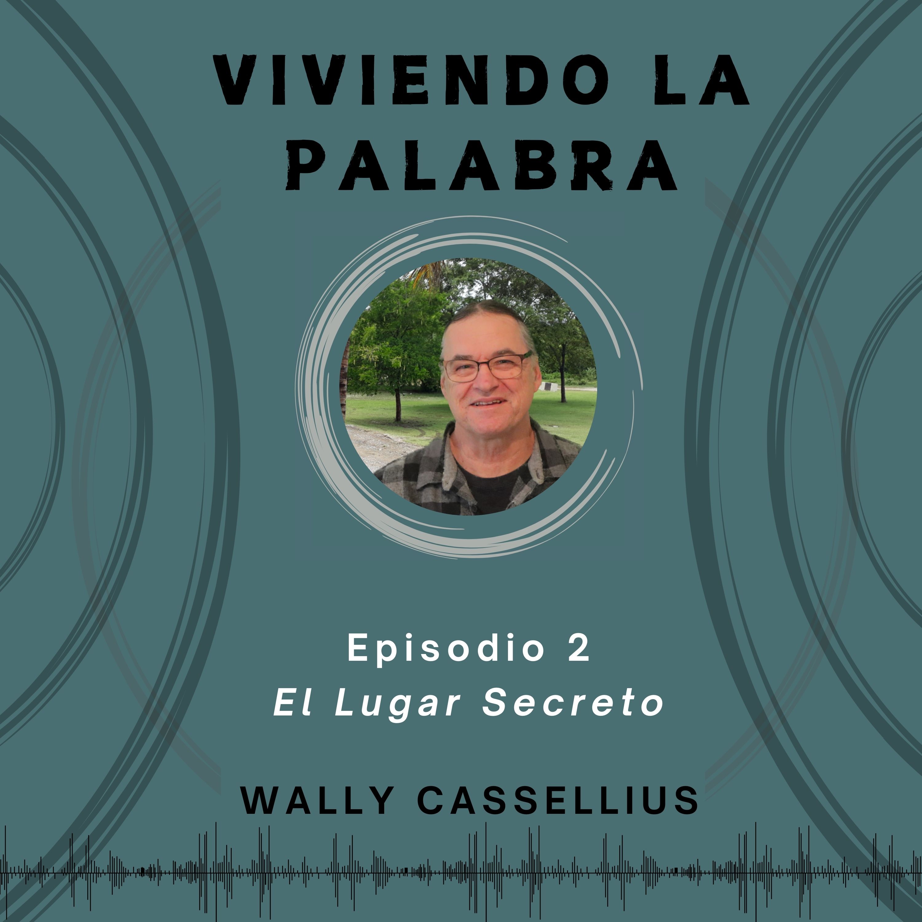 Viviendo la Palabra con Wally Cassellius