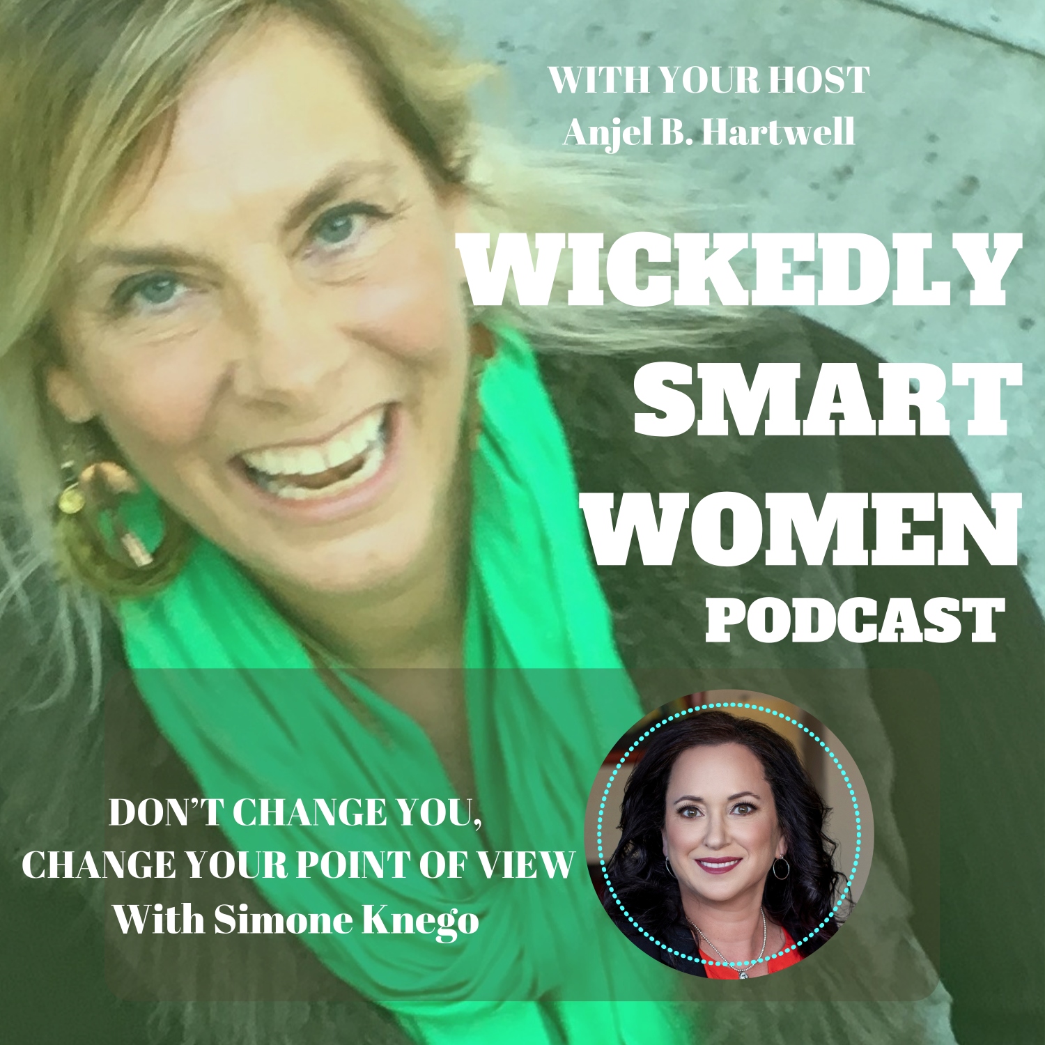 Don’t Change You, Change Your Point Of View—with Simone Knego - 108