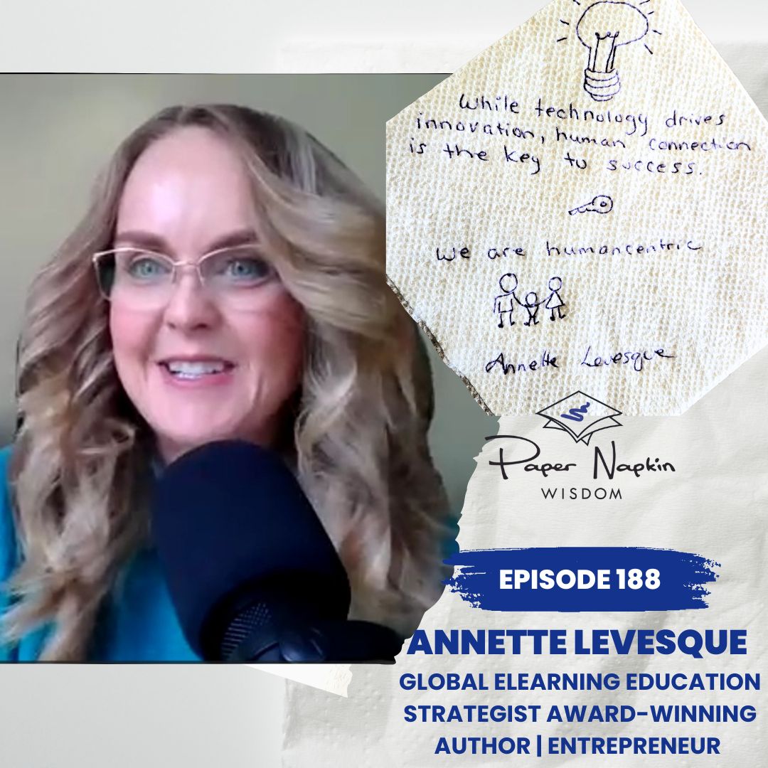 Ep 188: Balancing Innovation with Human Connection – Insights from Annette Levesque