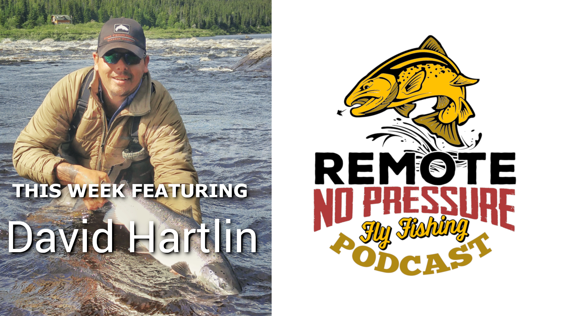 Remote. No Pressure. Fly Fishing Podcast