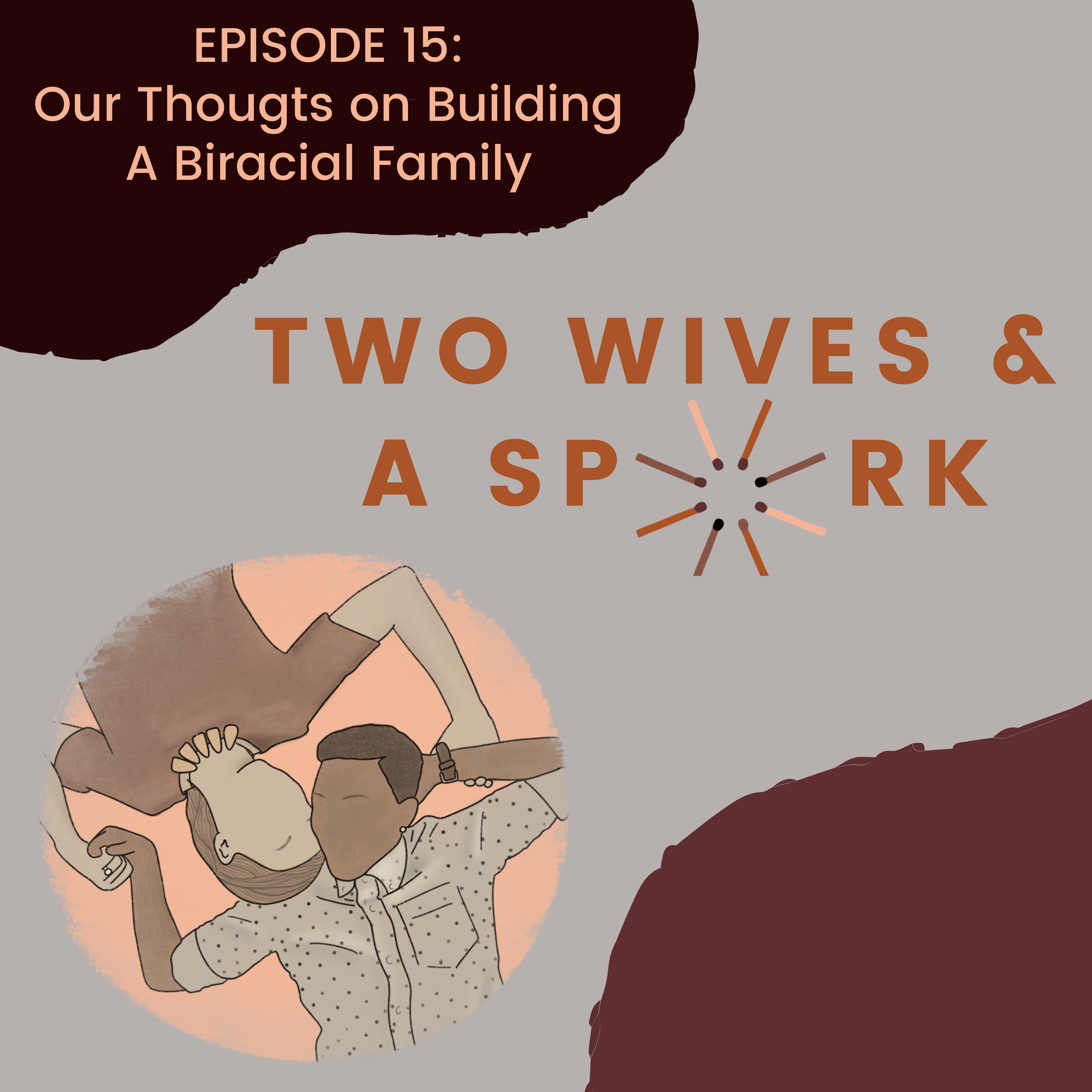Two Wives and A Spark