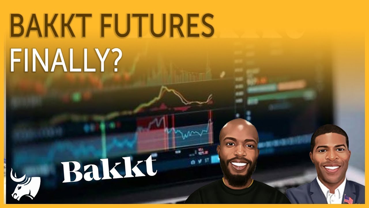 Bakkt Futures Finally?