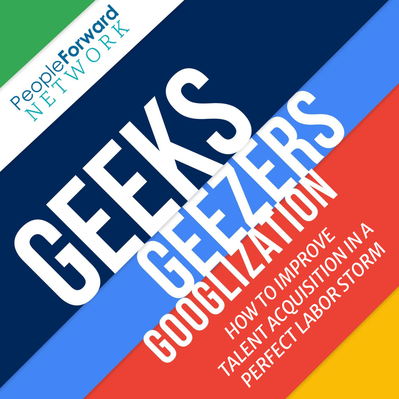Geeks, Geezers, and Googlization Show