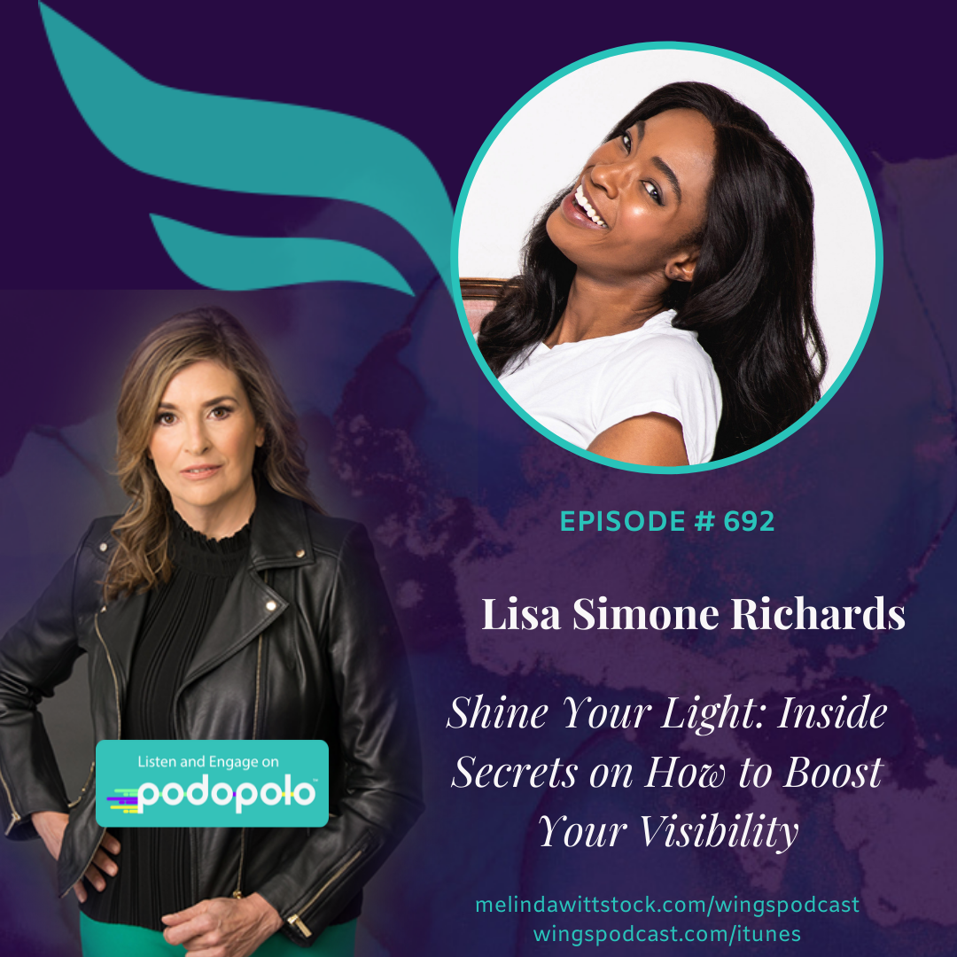 Shine Your Light: Entrepreneur Lisa Simone Richards with Inside Secrets on How to Boost Your Visibility