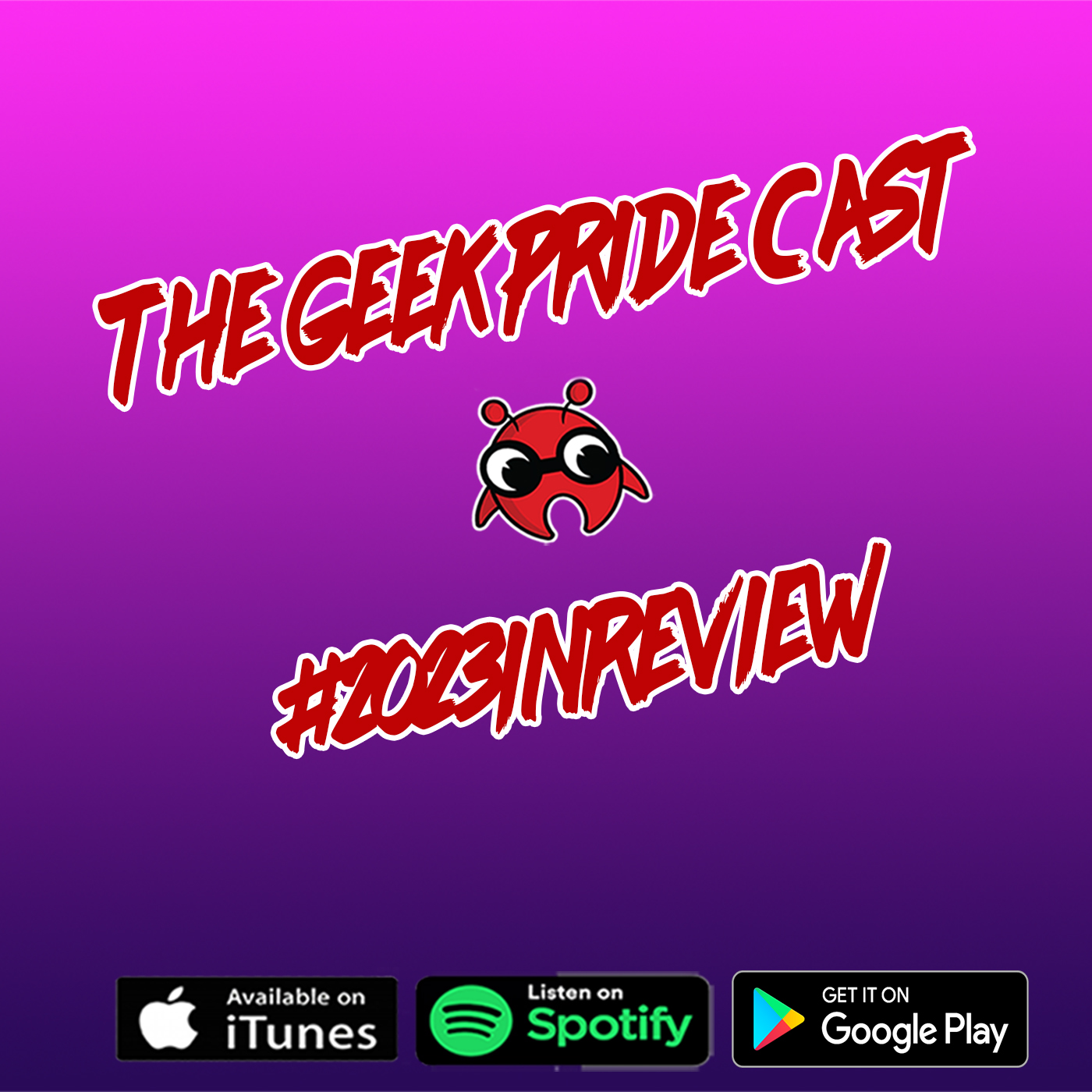The Geek Pride Cast #2023inreview