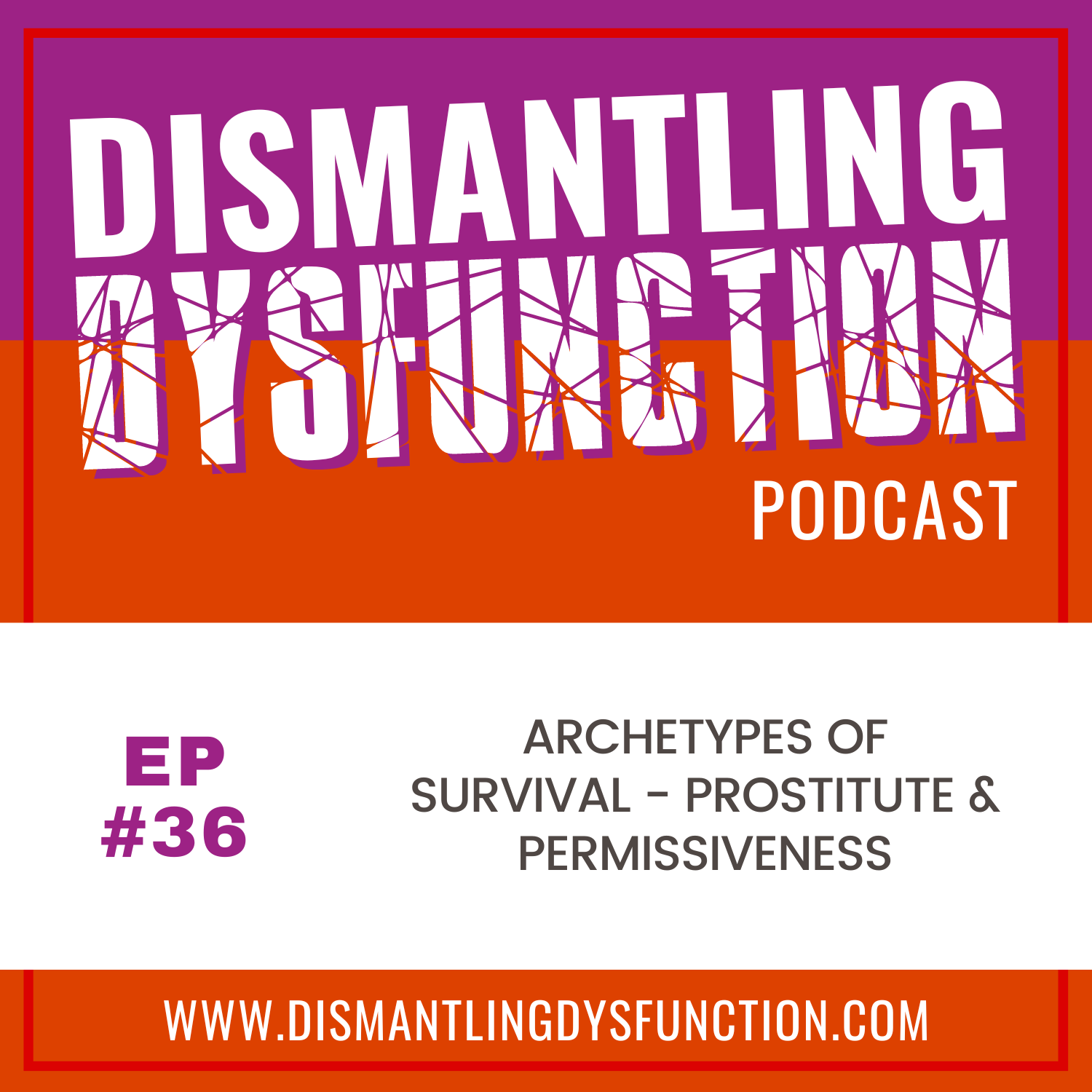 Dismantling Dysfunction