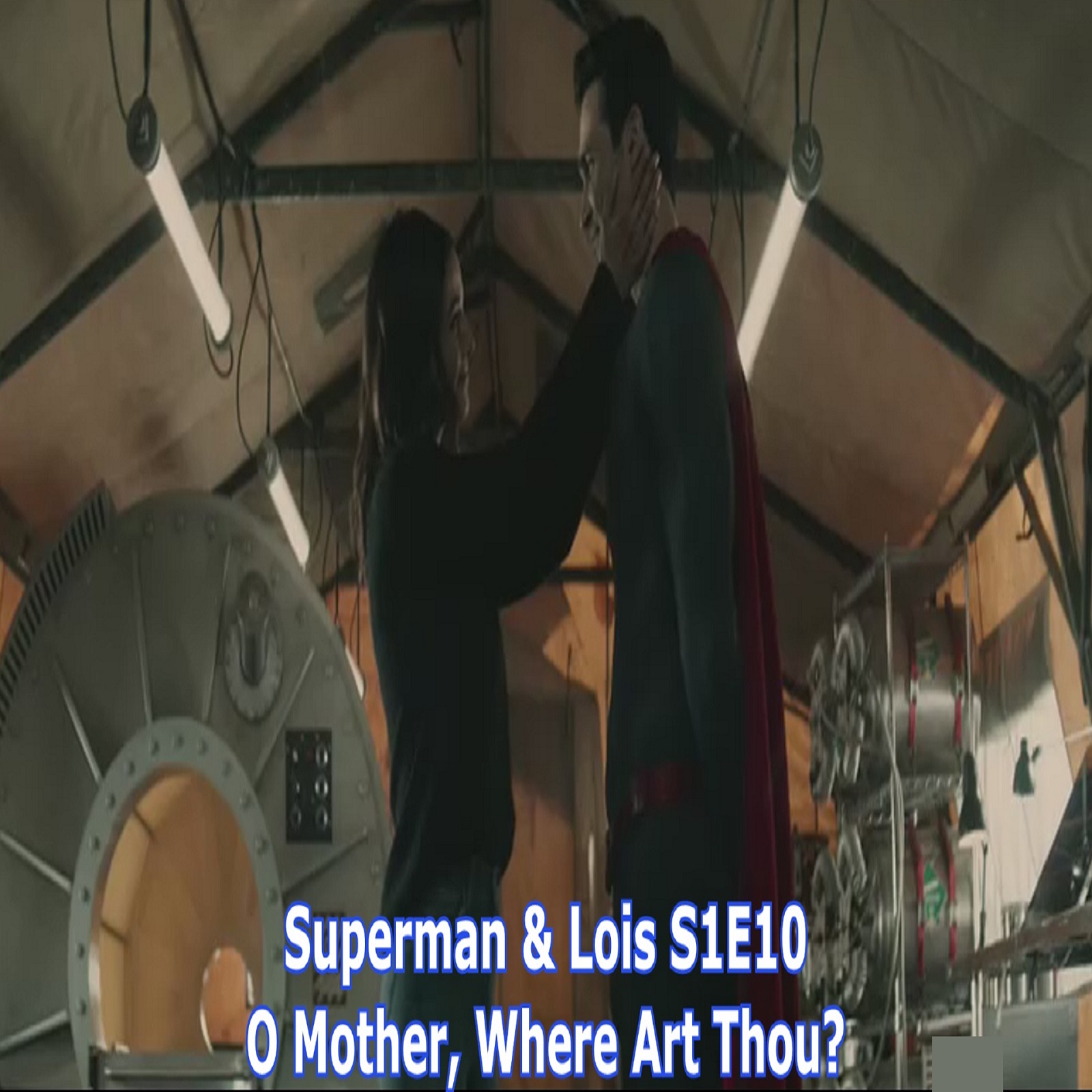 TL157 - Superman & Lois - S1E10 - O Mother, Where Art Thou?