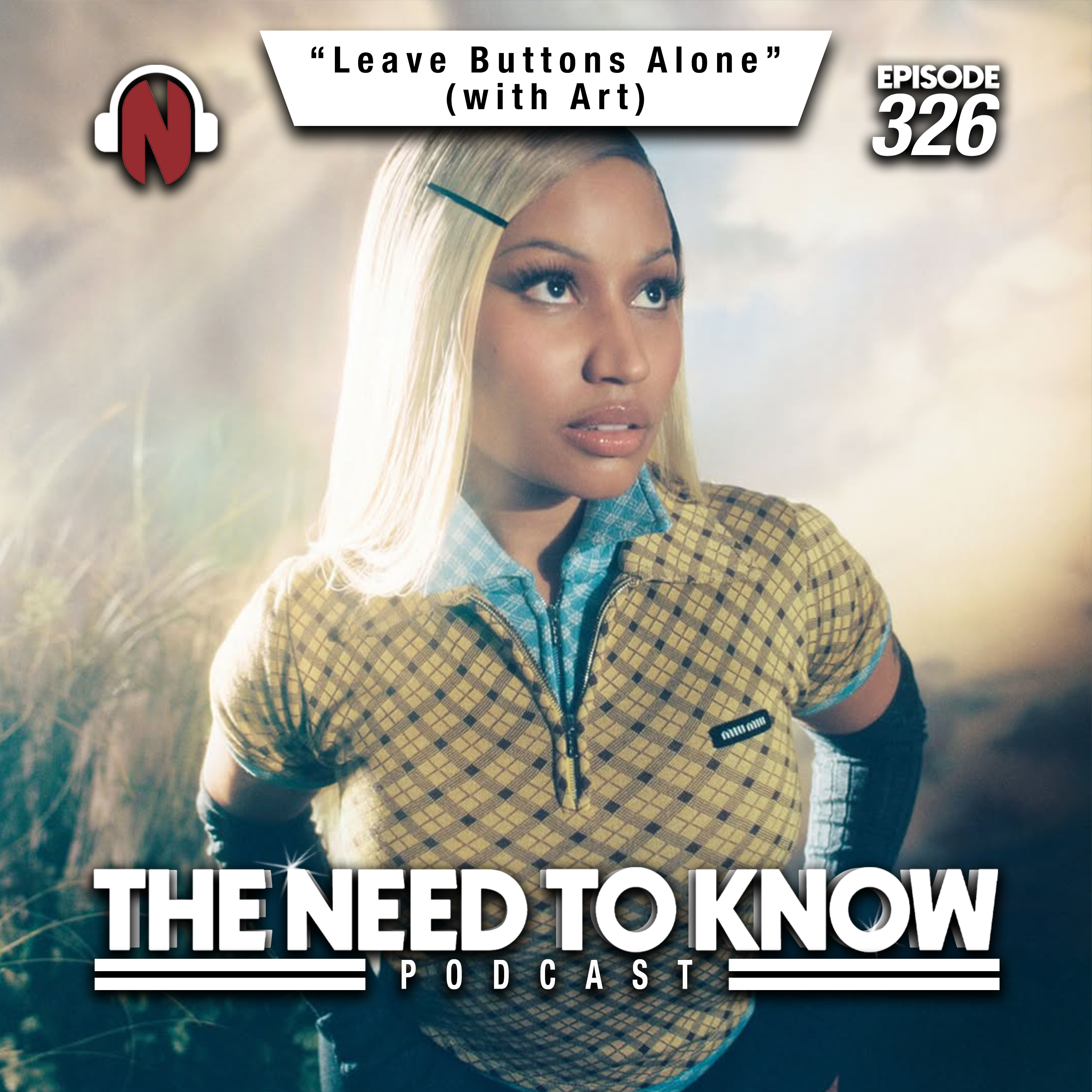 Episode 326 | "Leave Buttons Alone" (with Art)