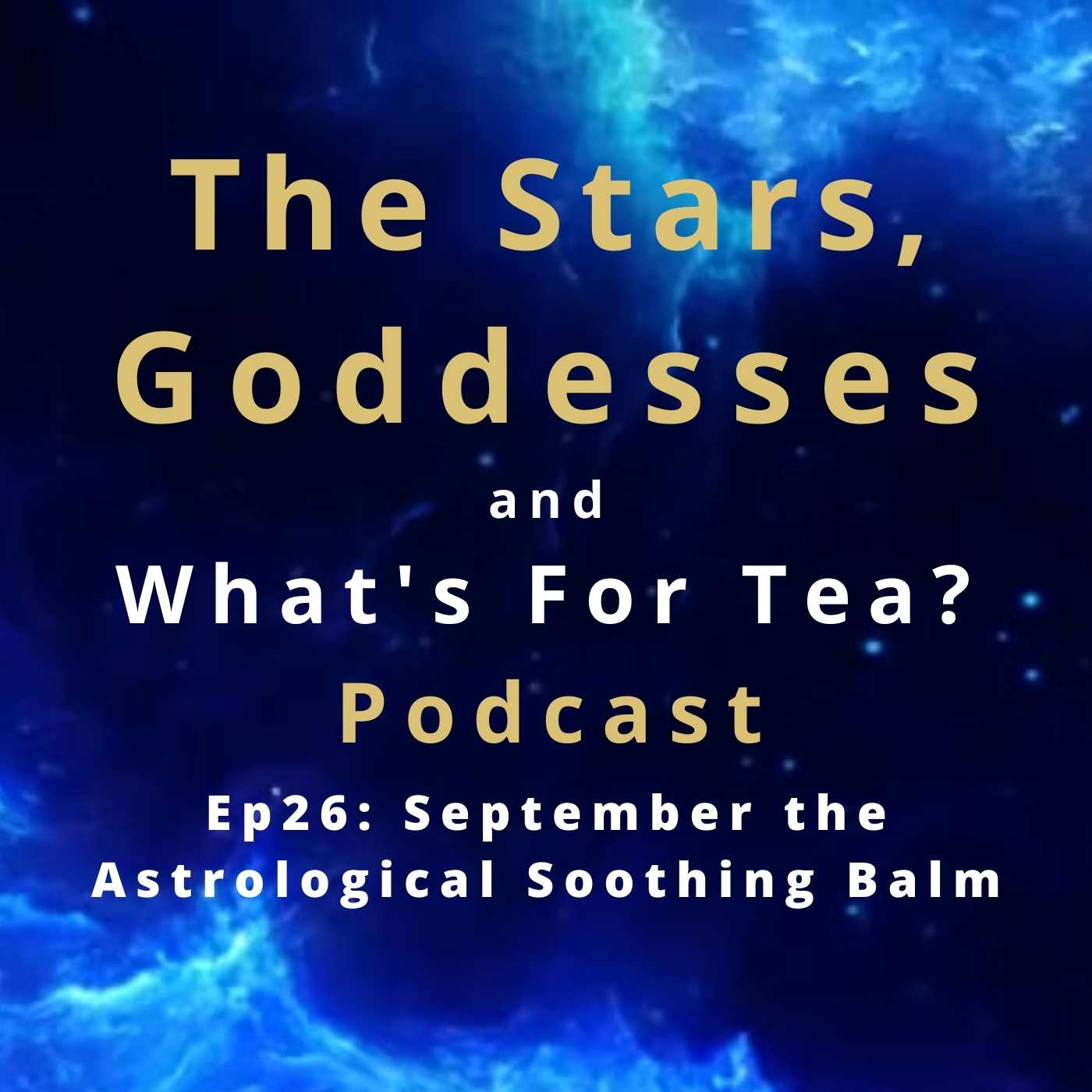 The Stars, Goddesses and What\'s for Tea?