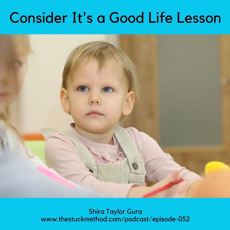 052: Consider It's a Good Life Lesson