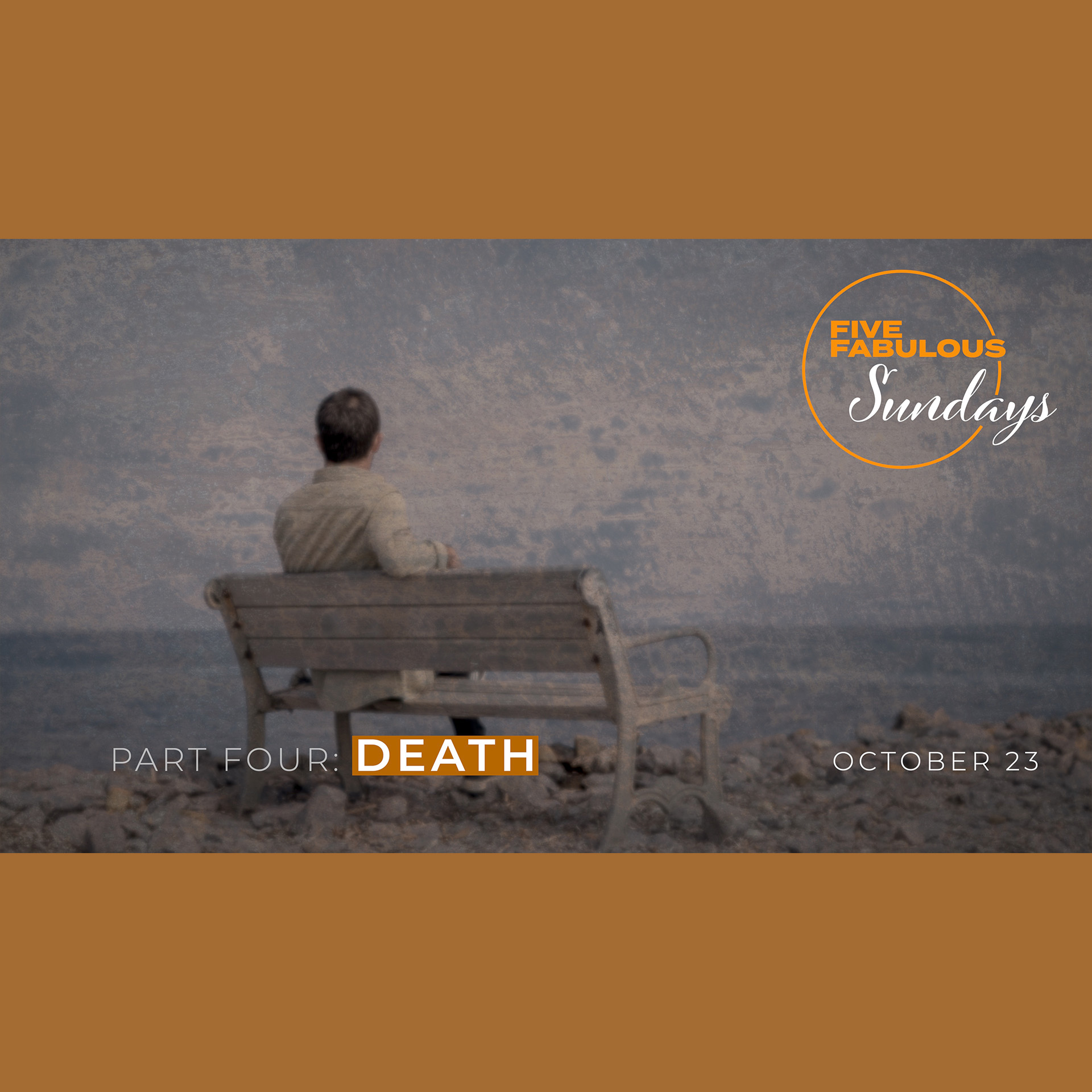 Five Fabulous Sundays - Death - Part 4