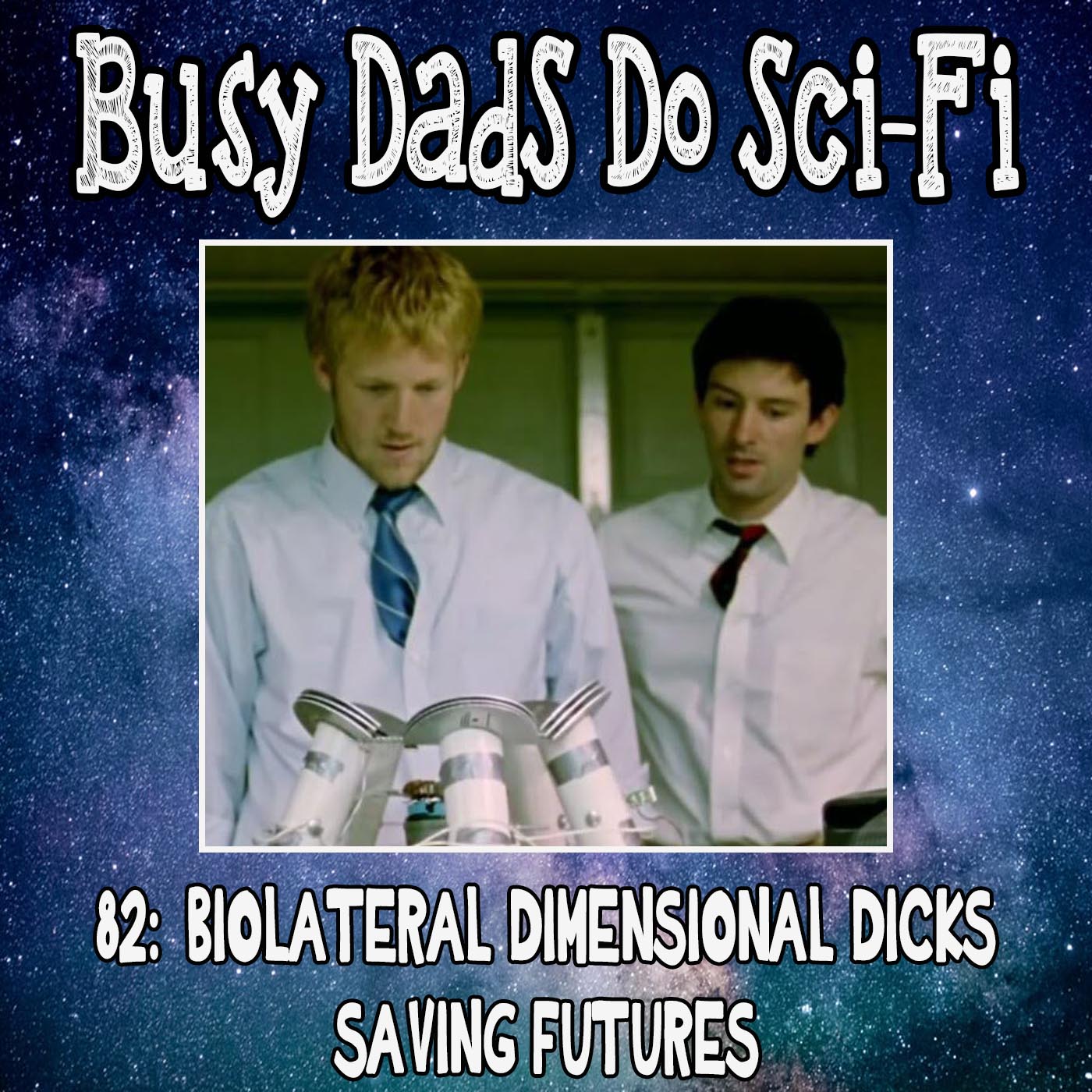 82: Biolateral Dimensional Dicks Saving Futures