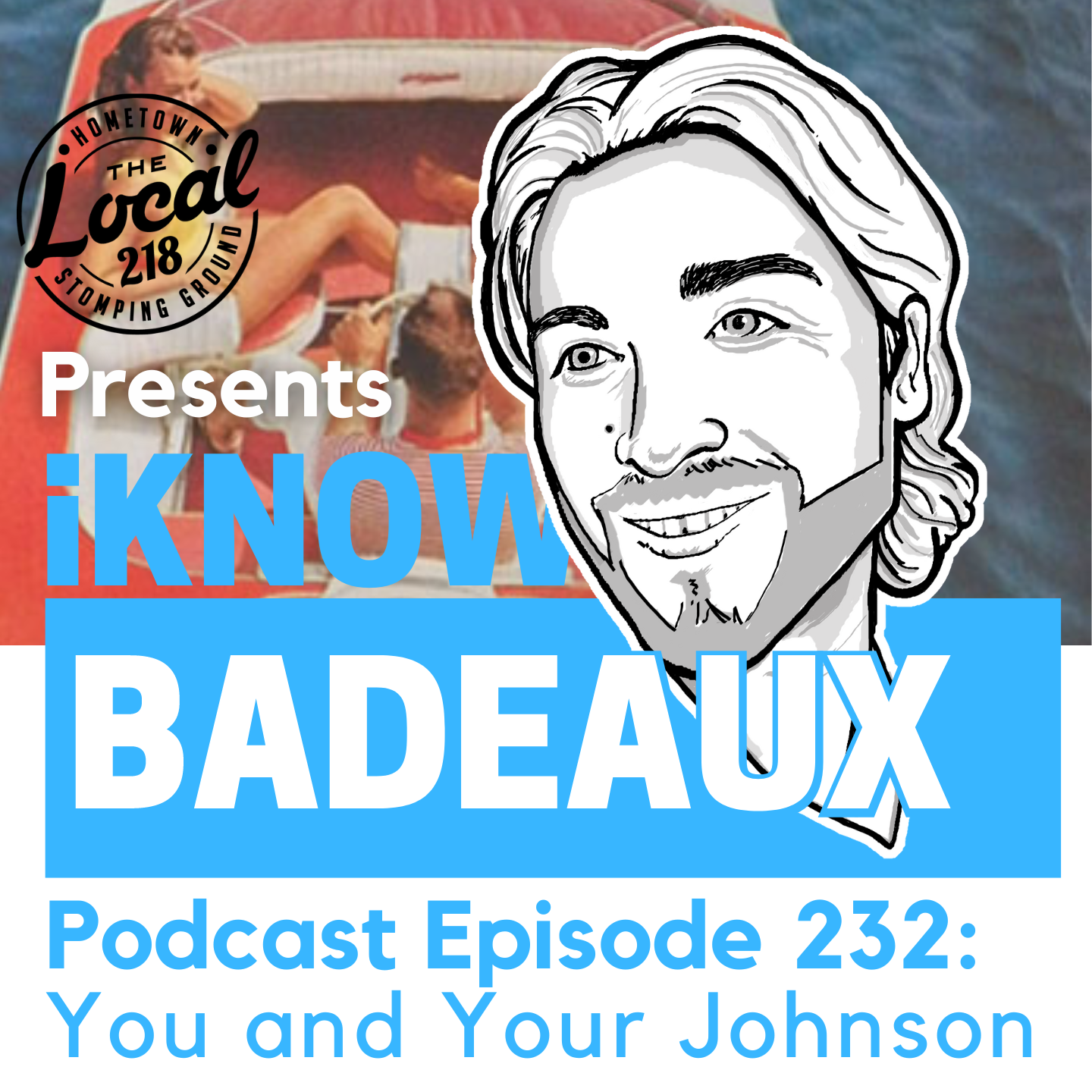 iKnowBadeaux podcast