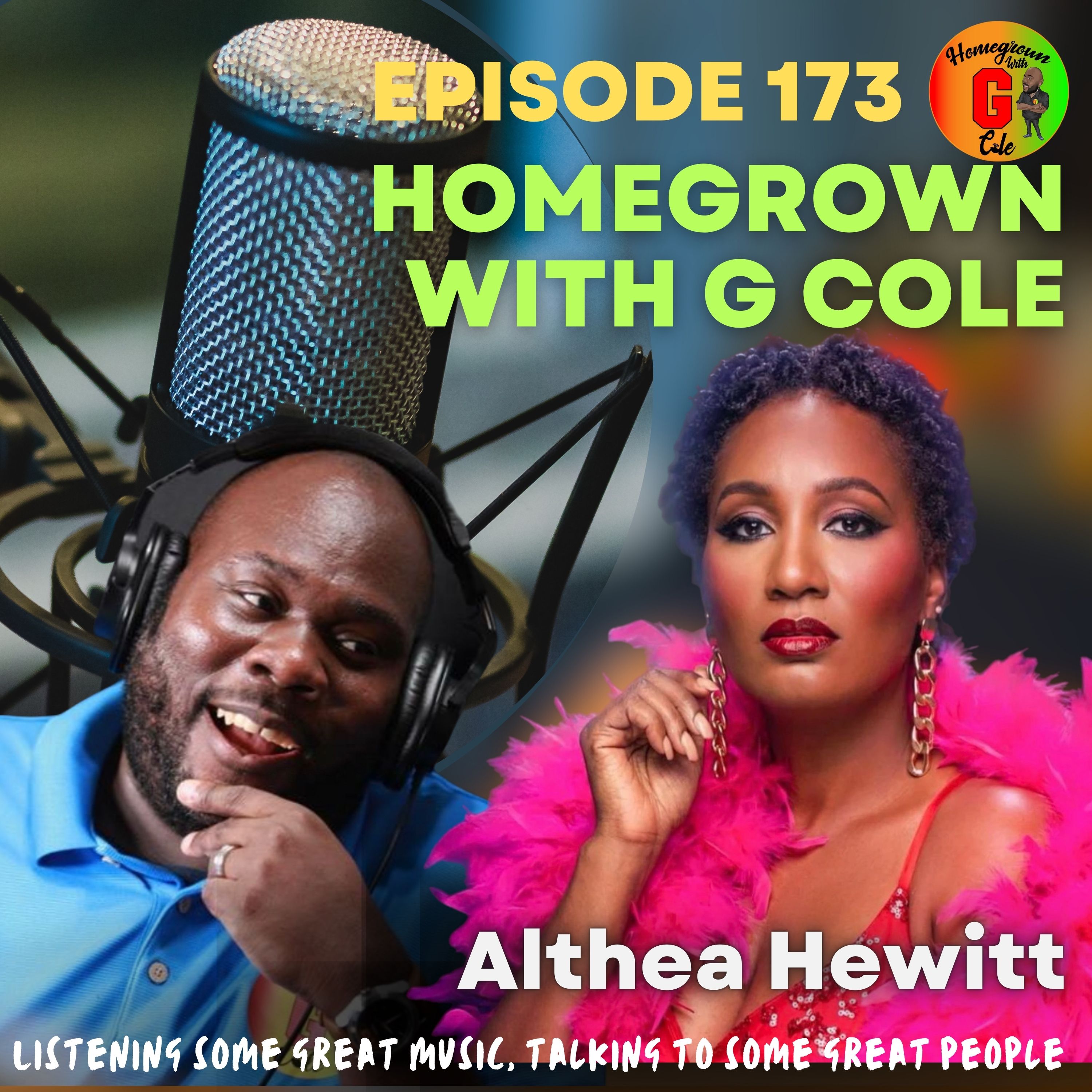 Homegrown with G Cole. Episode 173: Singer/Songwriter Althea Hewitt Stops By For A Live In Studio Performance.