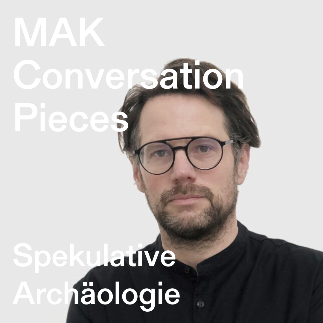 MAK Conversation Pieces