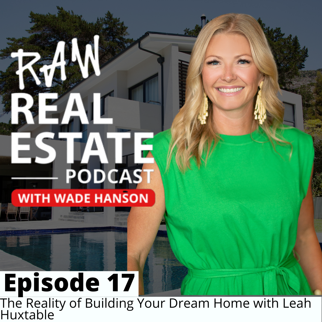 Raw Real Estate with Wade Hanson