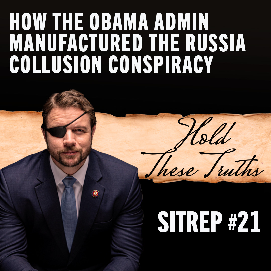 SITREP 21: How the Obama Admin Manufactured the Russia Collusion Conspiracy