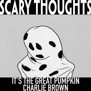 Scary Thoughts