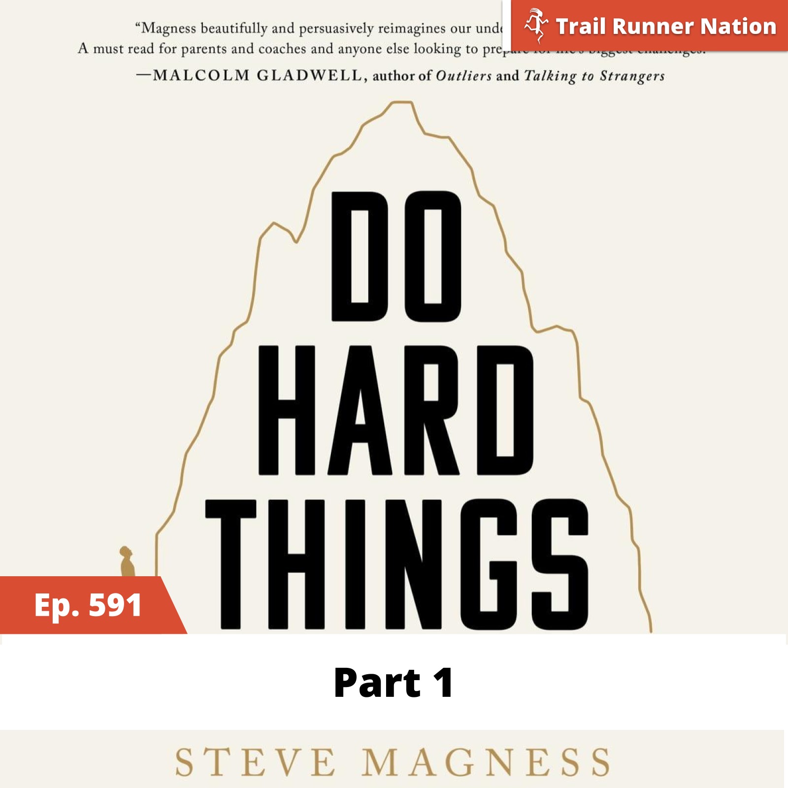 EP 591: Do Hard Things - Part 1