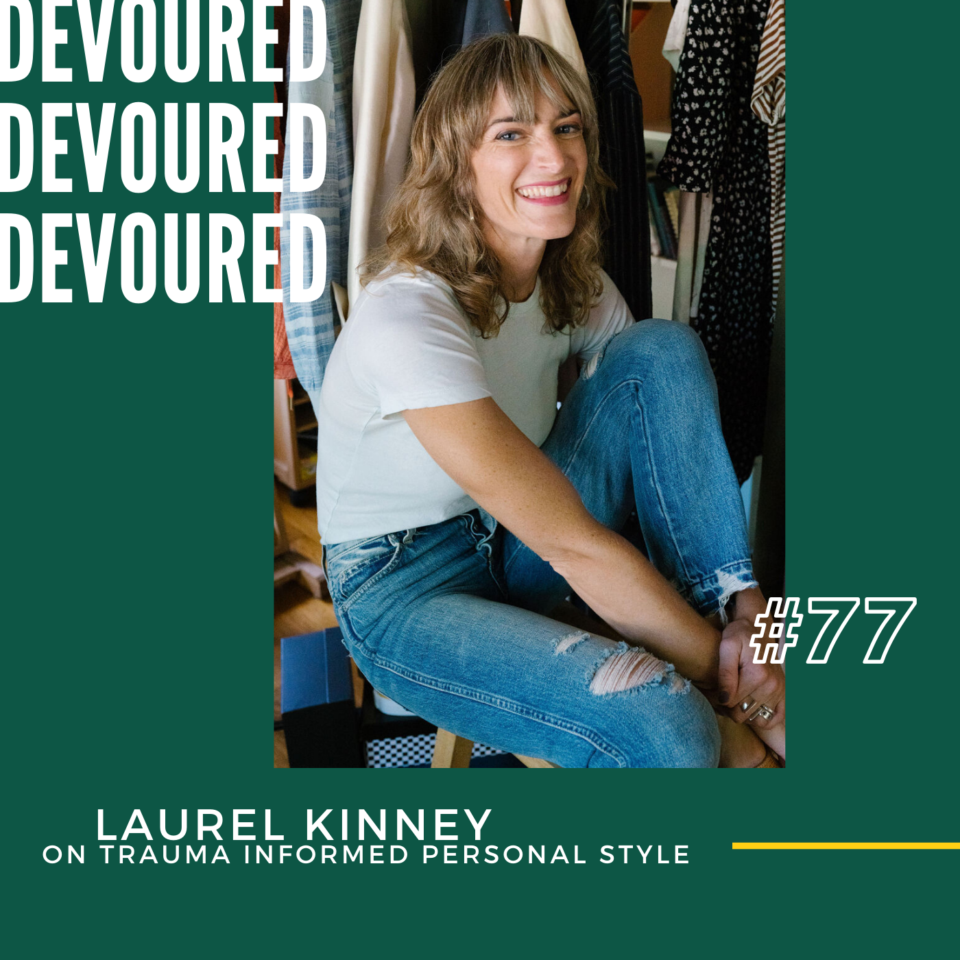 77. Laurel Kinney on Trauma Informed Personal Style