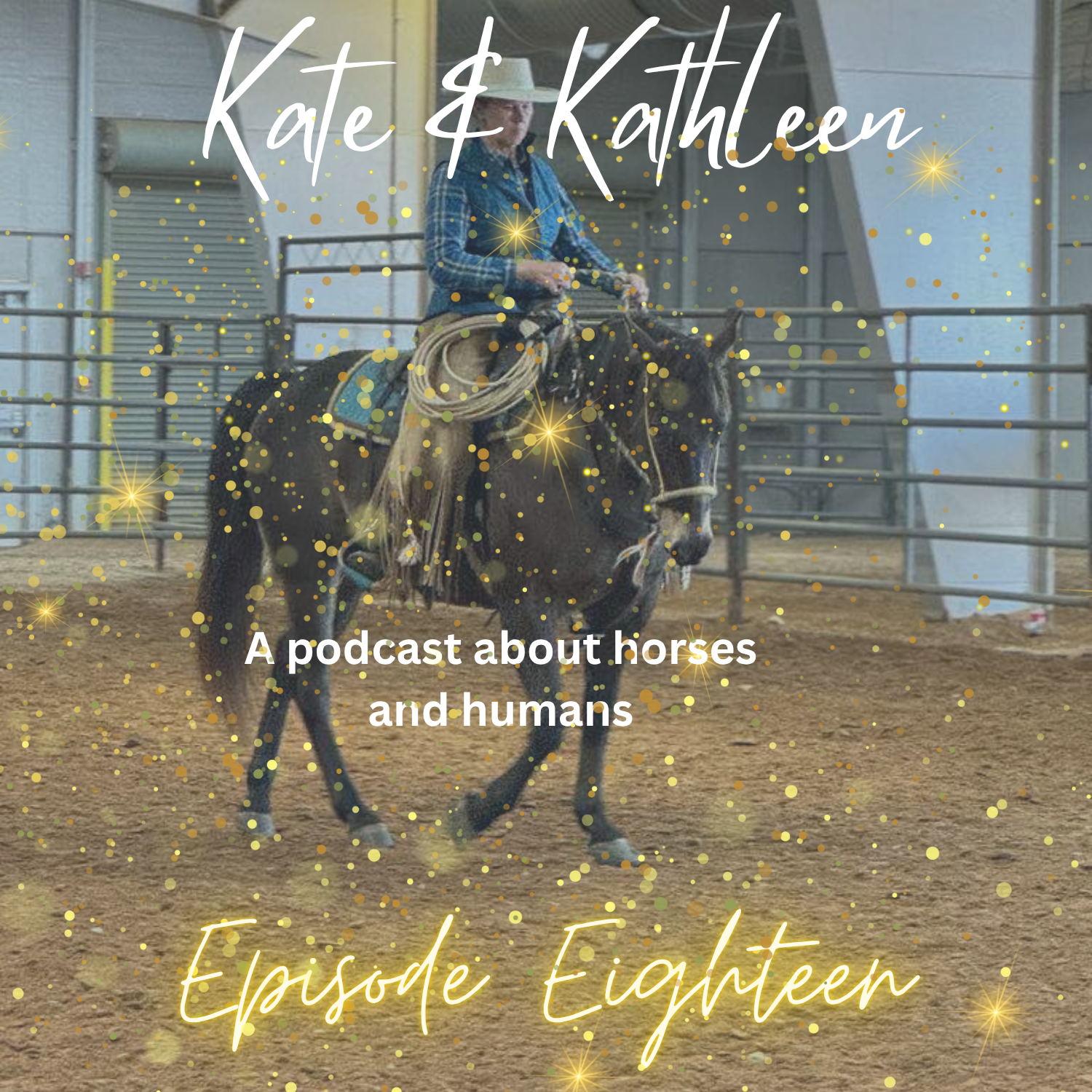 Kate and Kathleen - A podcast about humans and horses