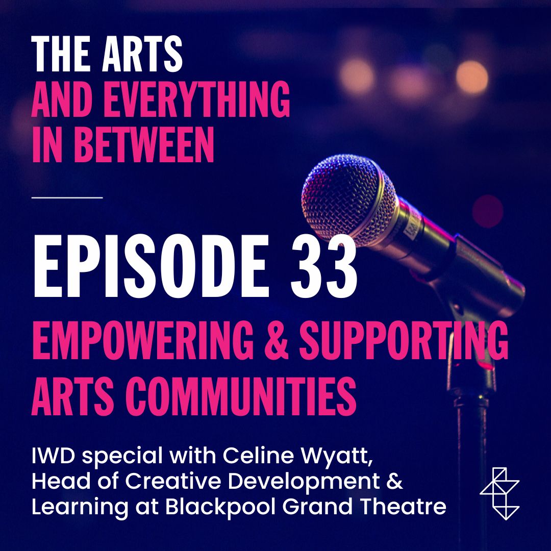 The Arts and Everything In Between
