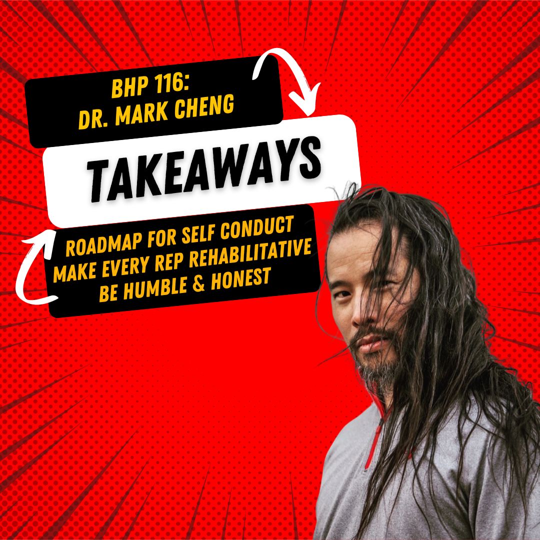 BHP Takeaways | Dr. Mark Cheng - Ep. #116