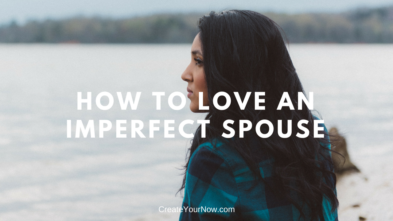 1218 How to Love an Imperfect Spouse