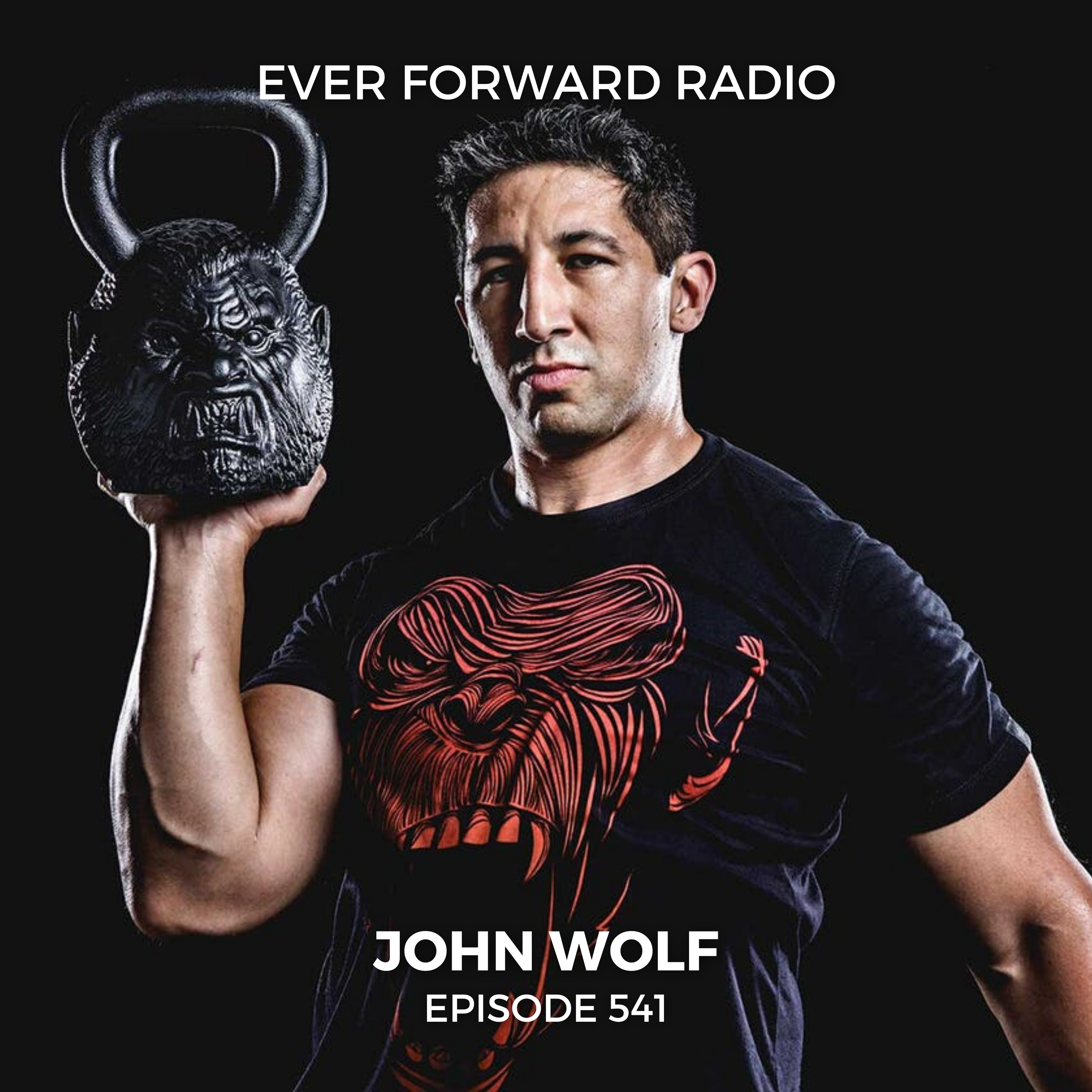 EFR 541: Trading Addiction for Fitness and Finding True Inner Strength with John Wolf