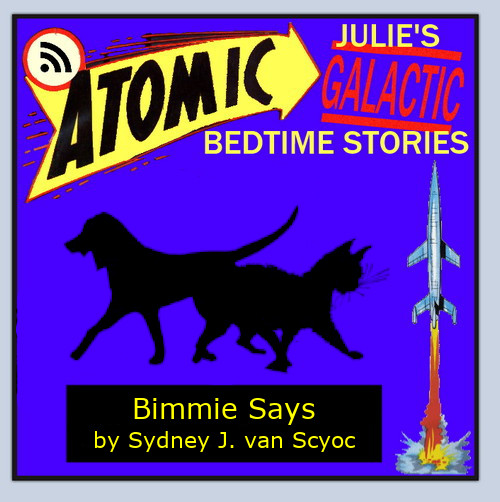 Atomic Julie - Bimmie Says by Sydney J. van Scyoc