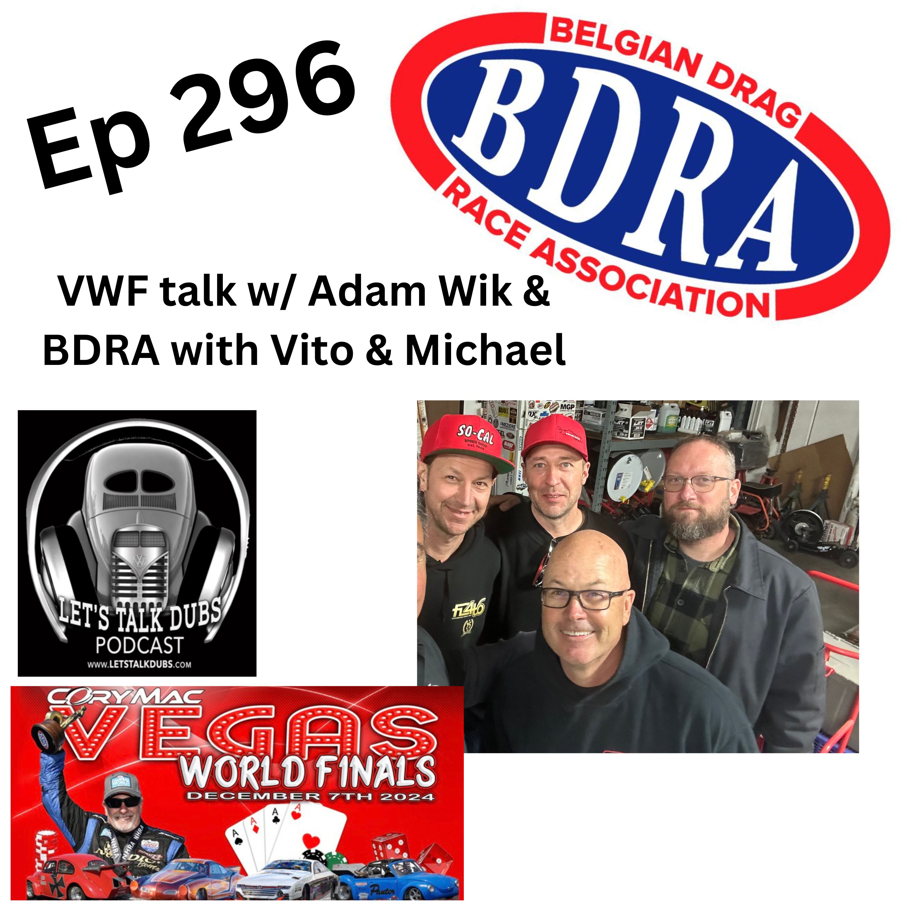Ep 296 Vegas World Finals talk with Adam Wik Vito & Michael With BDRA