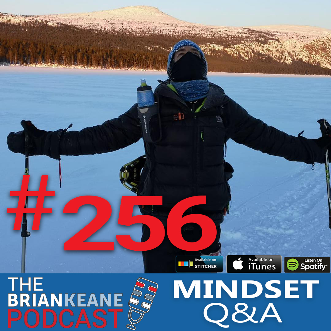 #256: Mindset Q+A - Feeling ‘Stuck’ In Life, Turning Fear Into A Positive Thing, Comparison Syndrome and Work Taking Over My Life!