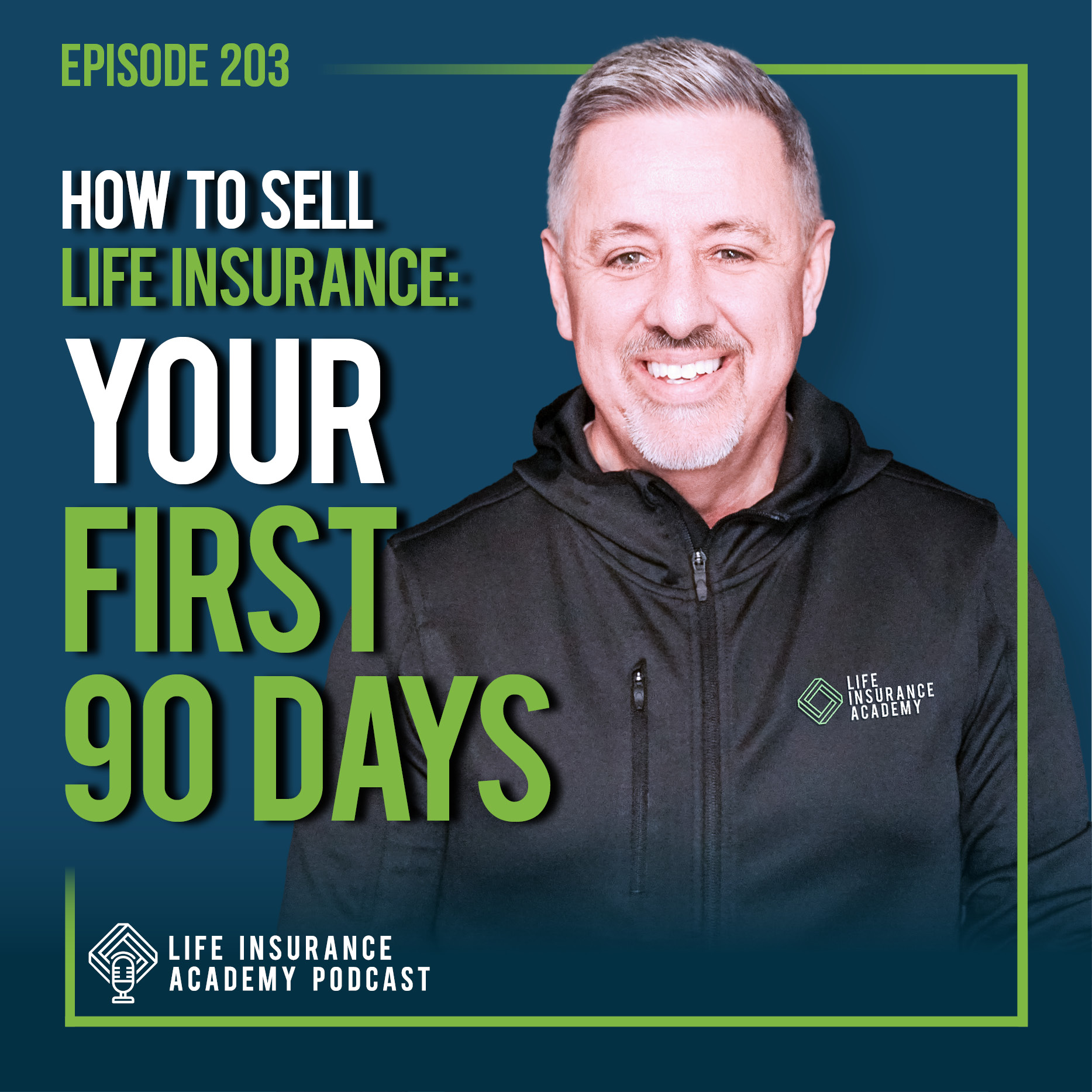 How to Sell Life Insurance: Your First 90 Days