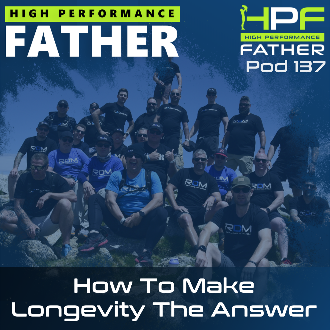 137. HPF - How To Make Longevity The Answer