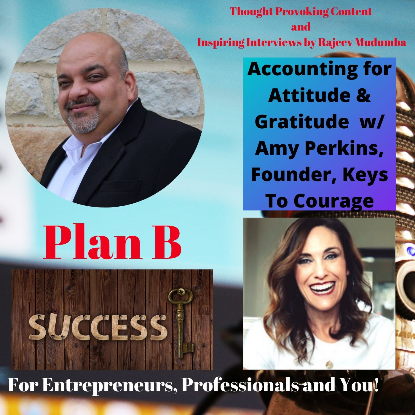 Accounting for Attitude & Gratitude  w/ Amy Perkins, Founder, Keys To Courage