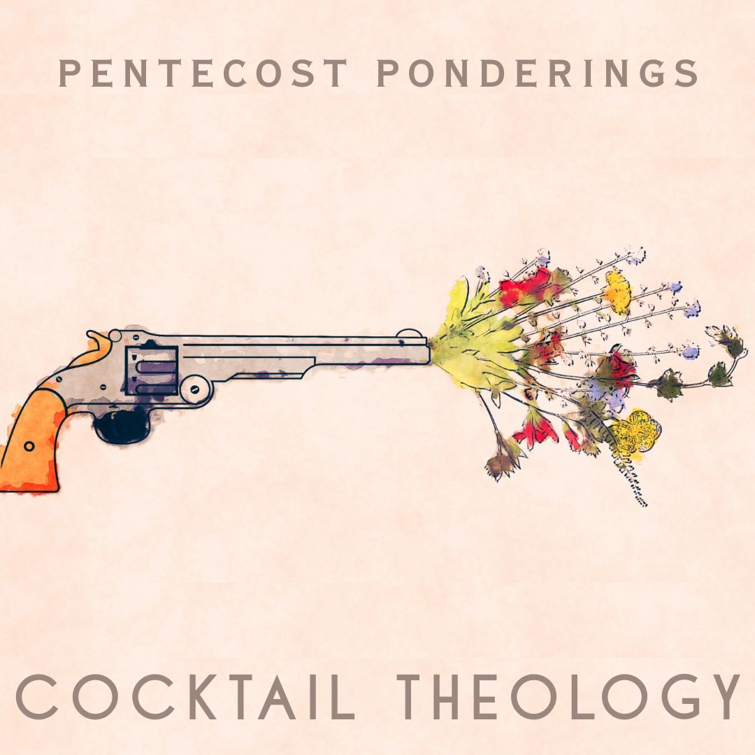 Pentecost Ponderings