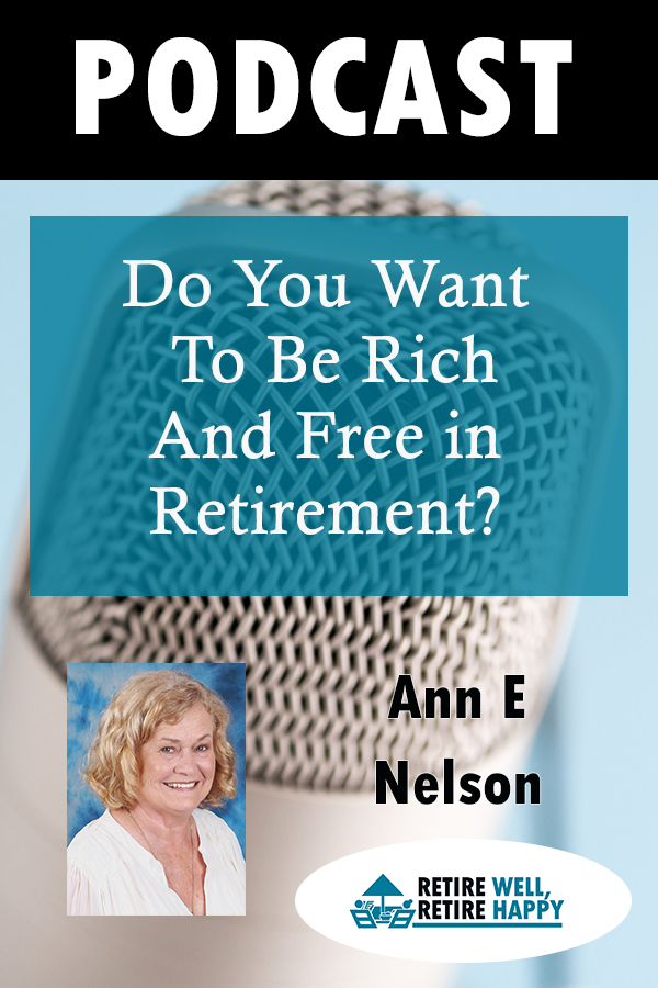 cover of episode Episode #138: Do You Want To Be Rich And Free In Retirement?