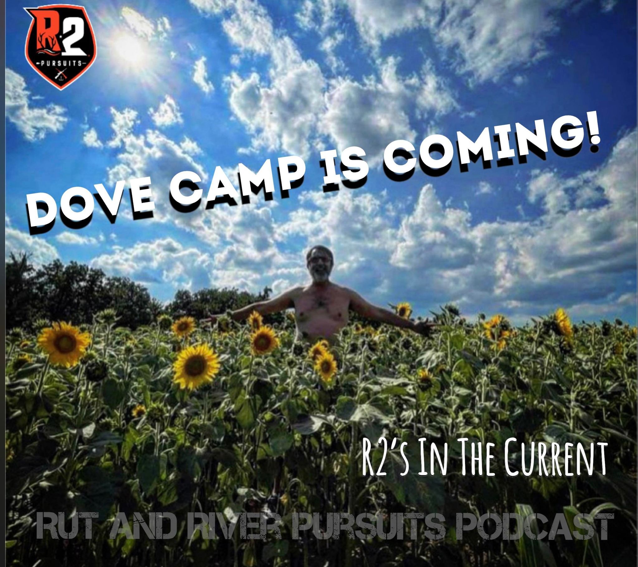Dove Camp Is Coming - R2's In The Current