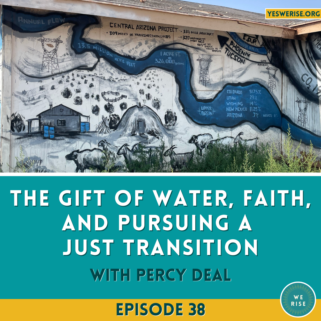 The Gift of Water, Faith, and Pursuing a Just Transition with Percy Deal