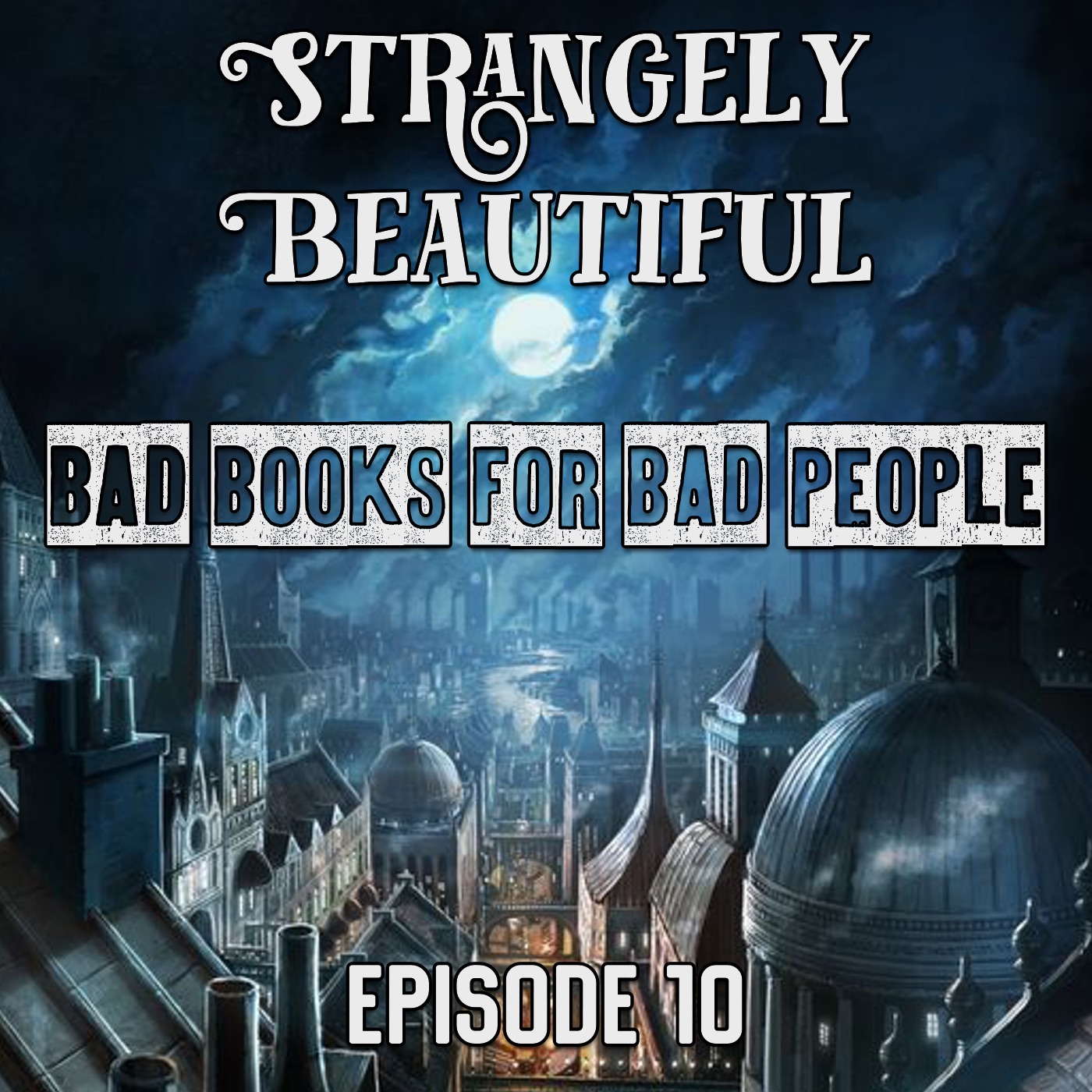 Episode 10: Strangely Beautiful - A Nice Book for Nice People?