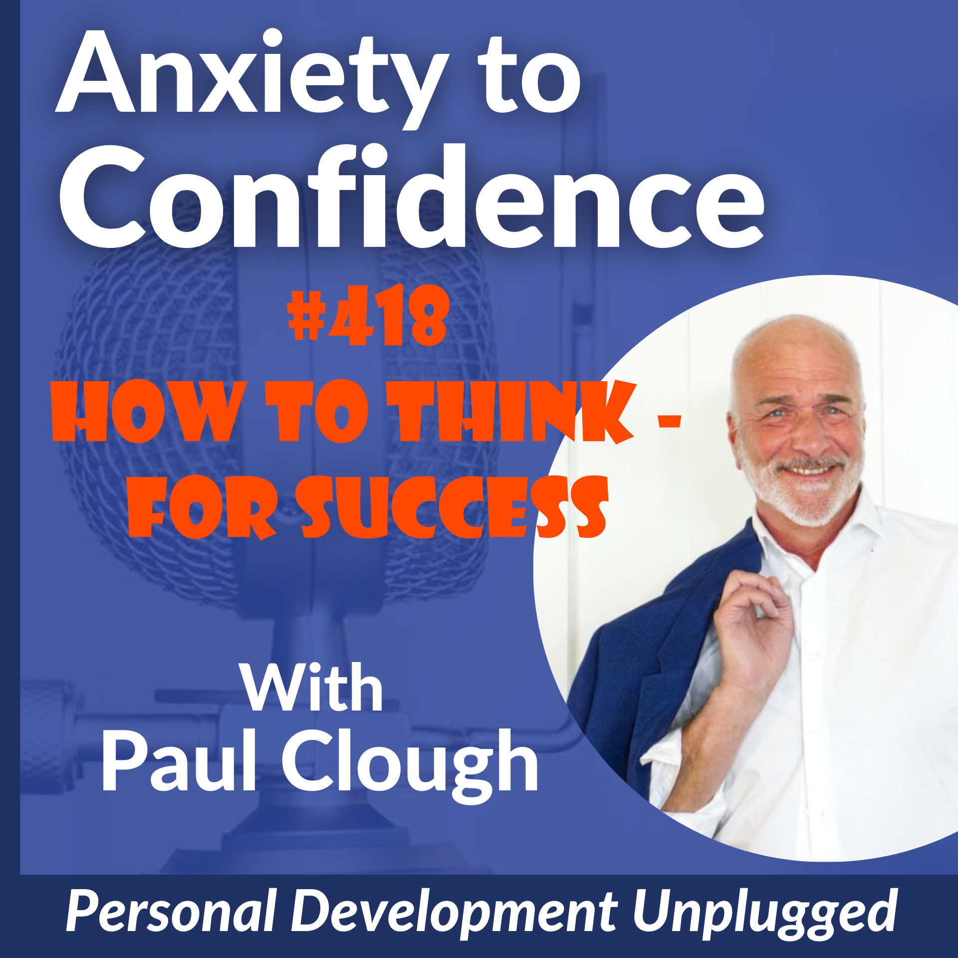 #418 How To Think - For Success