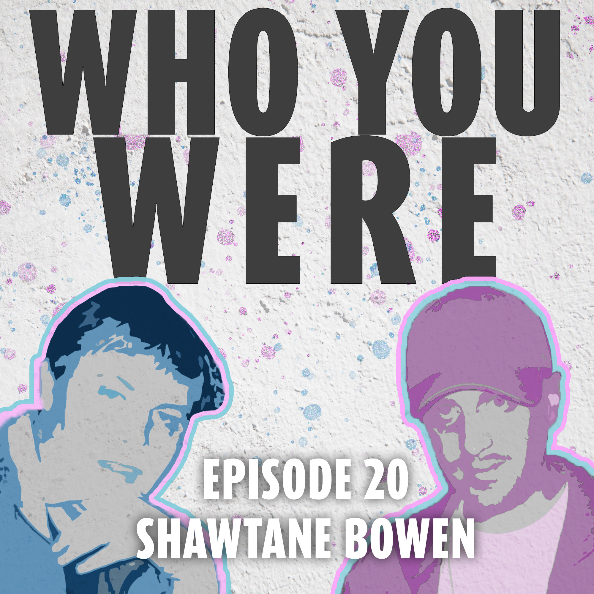 Who You Were