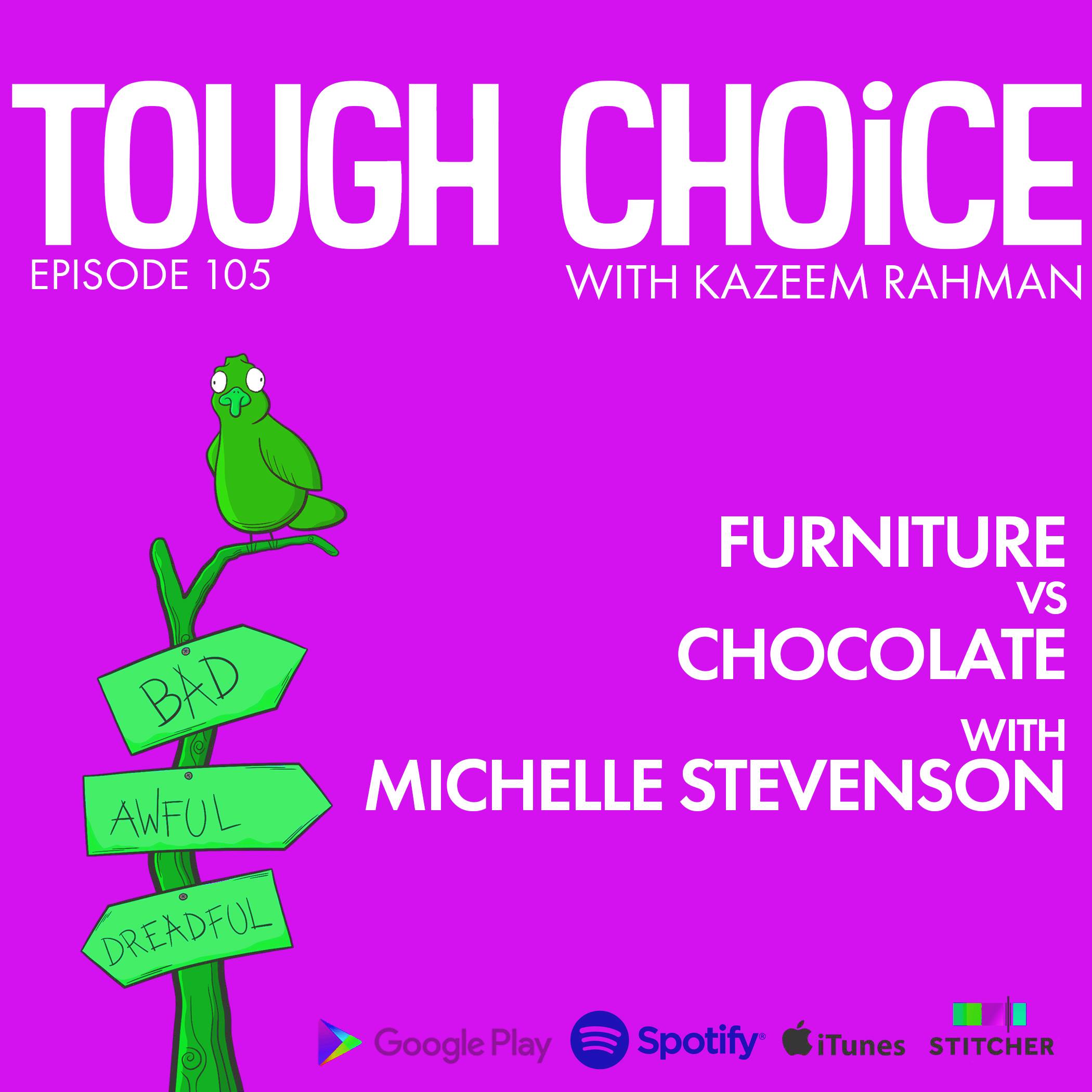 Furniture vs Chocolate with Michelle Stevenson