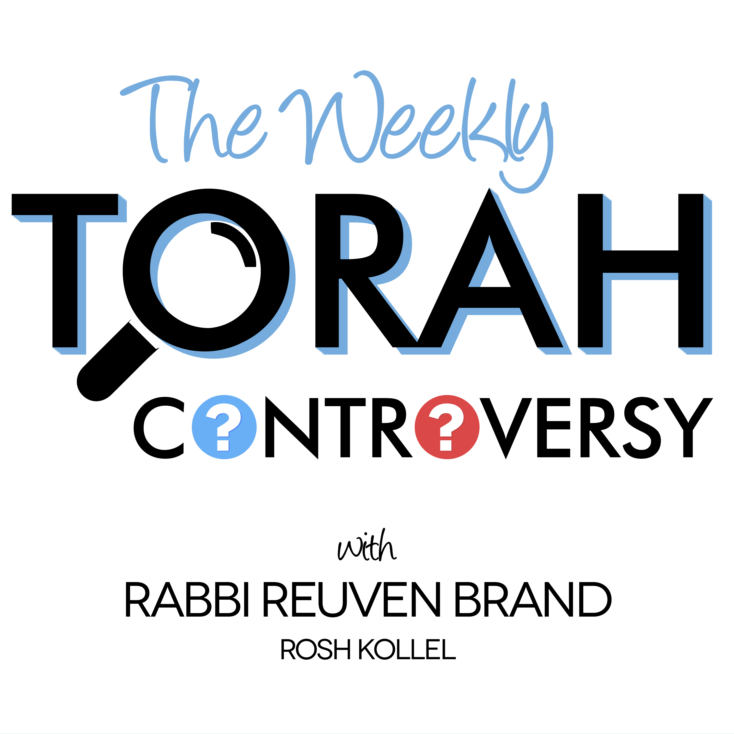 The Weekly Torah Controversy