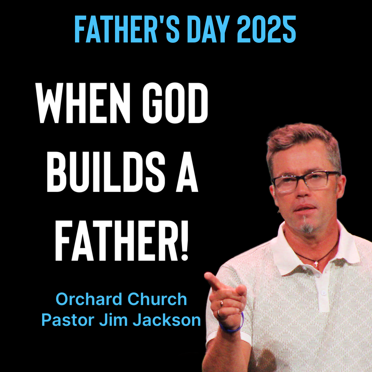 When God Builds A Father | Father's Day 2025